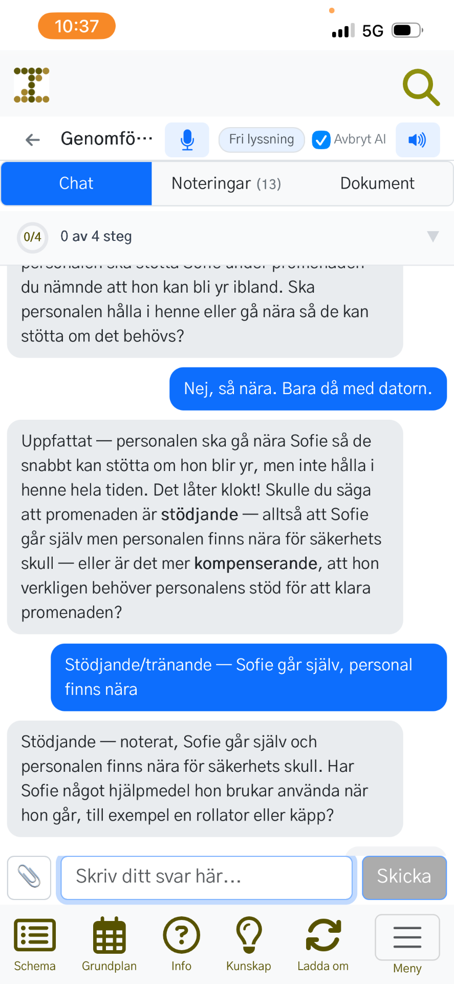 Intervjun transkriberas i realtid och du kan gå tillbaka till tidigare frågor